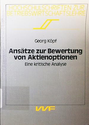 Bild des Verkufers fr Anstze zur Bewertung von Aktienoptionen. eine kritische Analyse. zum Verkauf von Antiquariat Bookfarm