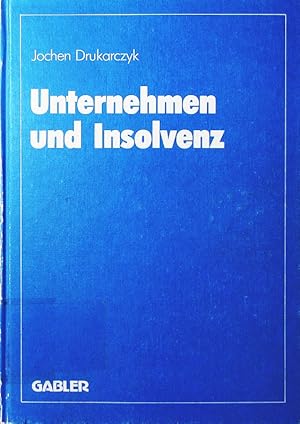 Immagine del venditore per Unternehmen und Insolvenz. zur effizienten Gestaltung des Kreditsicherungs- und Insolvenzrechts. venduto da Antiquariat Bookfarm