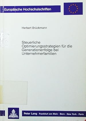 Seller image for Steuerliche Optimierungsstrategien fr die Generationenfolge bei Unternehmerfamilien. for sale by Antiquariat Bookfarm