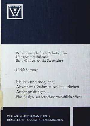 Immagine del venditore per Risiken und mgliche Abwehrmanahmen bei steuerlichen Auenprfungen. e. Analyse aus betriebswirtschaftlicher Sicht. venduto da Antiquariat Bookfarm