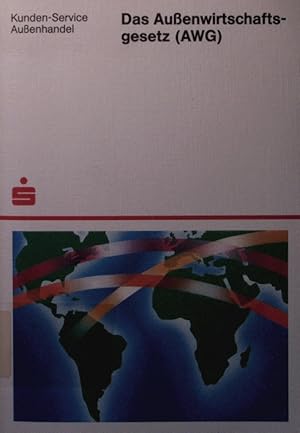 Seller image for Das Auenwirtschaftsgesetz (AWG). vom 28. April 1961, in der am 1. Dezember 1991 geltenden Fassung, Textausgabe mit Einfhrungen und Erluterungen. for sale by Antiquariat Bookfarm