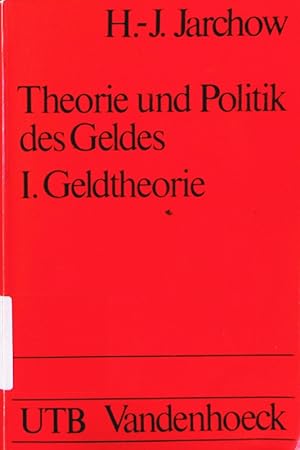 Seller image for Theorie und Politik des Geldes. - 1. Geldtheorie. for sale by Antiquariat Bookfarm