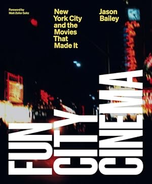 Seller image for Fun City Cinema : New York City and the Movies That Made It for sale by GreatBookPrices