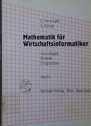 Immagine del venditore per Mathematik fr Wirtschaftsinformatiker. Grundlagen, Modelle, Programme. - 1. venduto da Antiquariat Bookfarm