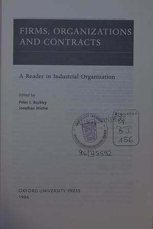Bild des Verkufers fr Firms, organizations and contracts. a reader in industrial organization. zum Verkauf von Antiquariat Bookfarm