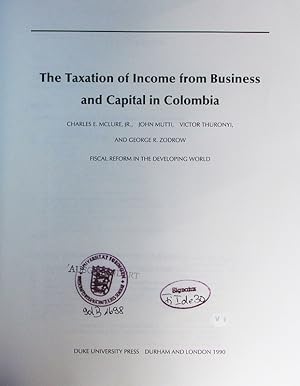 Imagen del vendedor de The taxation of income from business and capital in Colombia. fiscal reform in the developing world. a la venta por Antiquariat Bookfarm