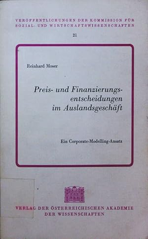 Seller image for Preis- und Finanzierungsentscheidungen im Auslandsgeschft. e. Corporate-Modelling-Ansatz. for sale by Antiquariat Bookfarm