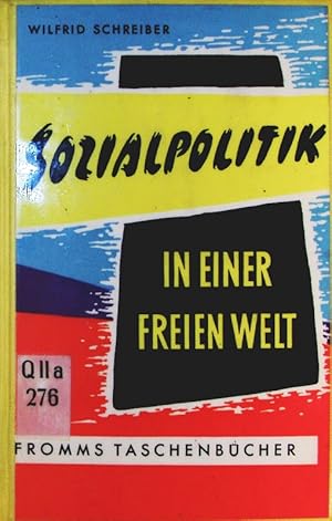 Imagen del vendedor de Sozialpolitik in einer freien Welt. a la venta por Antiquariat Bookfarm