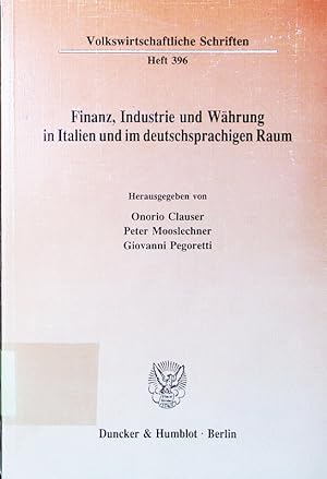 Immagine del venditore per Finanz, Industrie und Whrung in Italien und im deutschsprachigen Raum. venduto da Antiquariat Bookfarm