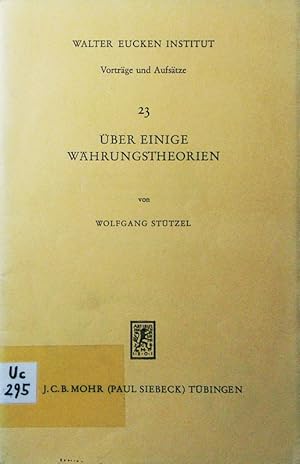 Image du vendeur pour ber einige Whrungstheorien. freie Preise und feste Versprechen, die Eckpfeiler marktwirtschaftlicher Ordnung. mis en vente par Antiquariat Bookfarm