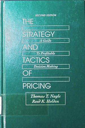 Seller image for The strategy and tactics of pricing. a guide to making profitable decision making. for sale by Antiquariat Bookfarm