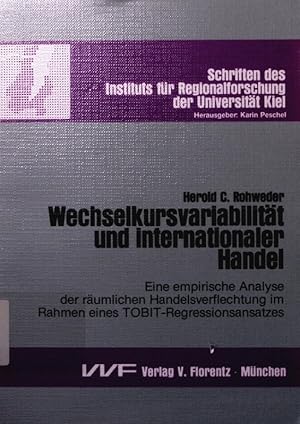 Bild des Verkufers fr Wechselkursvariabilitt und internationaler Handel. eine empirische Analyse der rumlichen Handelsverflechtung im Rahmen eines TOBIT-Regressionsansatzes. zum Verkauf von Antiquariat Bookfarm