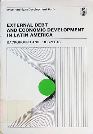 Bild des Verkufers fr External debt and economic development in Latin America. Background and prospects. zum Verkauf von Antiquariat Bookfarm