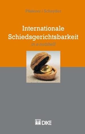 Bild des Verkufers fr Internationale Schiedsgerichtsbarkeit. (in a nutshell). zum Verkauf von Antiquariat Bookfarm