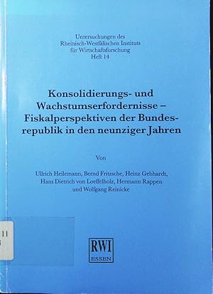 Bild des Verkufers fr Konsolidierungs- und Wachstumserfordernisse - Fiskalperspektiven der Bundesrepublik in den neunziger Jahren. zum Verkauf von Antiquariat Bookfarm