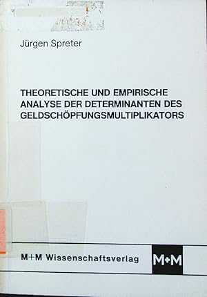 Seller image for Theoretische und empirische Analyse der Determinanten des Geldschpfungsmultiplikators. for sale by Antiquariat Bookfarm