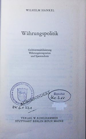 Bild des Verkufers fr Whrungspolitik. Geldwertstabilisierung, Whrungsintegration und Sparerschutz. zum Verkauf von Antiquariat Bookfarm