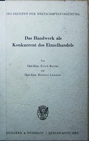 Bild des Verkufers fr Das Handwerk als Konkurrent des Einzelhandels. zum Verkauf von Antiquariat Bookfarm