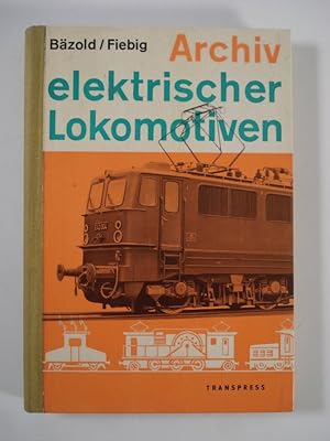 Bild des Verkufers fr Archiv elektrischer Lokomotiven. zum Verkauf von Antiquariat Bookfarm