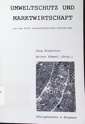 Bild des Verkufers fr Umweltschutz und Marktwirtschaft. aus der Sicht unterschiedlicher Disziplinen, Tagung, 16.-18.10.1988. zum Verkauf von Antiquariat Bookfarm