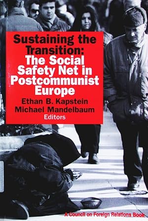 Bild des Verkufers fr Sustaining the transition. the social safety net in postcommunist Europe. zum Verkauf von Antiquariat Bookfarm
