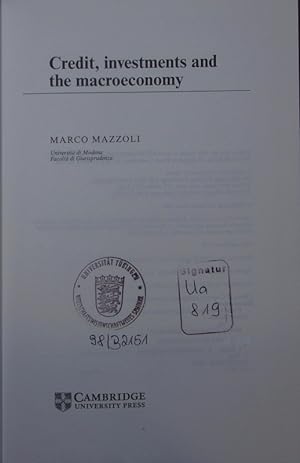 Bild des Verkufers fr Credit, investments, and the macroeconomy. zum Verkauf von Antiquariat Bookfarm