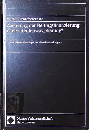 Seller image for nderung der Beitragsfinanzierung in der Rentenversicherung? konomische Wirkungen d. "Maschinenbeitrags". for sale by Antiquariat Bookfarm