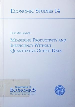 Image du vendeur pour Measuring productivity and inefficiency without quantitative output data. mis en vente par Antiquariat Bookfarm