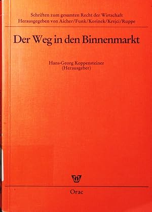 Image du vendeur pour Der Weg in den Binnenmarkt. mis en vente par Antiquariat Bookfarm