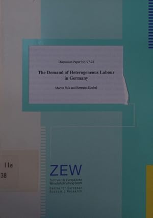 Bild des Verkufers fr The demand of heterogeneous labour in Germany. zum Verkauf von Antiquariat Bookfarm