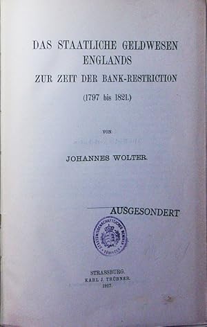 Seller image for Das staatliche Geldwesen Englands zur Zeit der Bankrestriction. (1797 bis 1821). for sale by Antiquariat Bookfarm