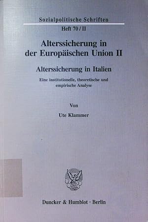 Seller image for Alterssicherung in der Europischen Union. - 2. Alterssicherung in Italien. eine institutionelle, theoretische und empirische Analyse. for sale by Antiquariat Bookfarm