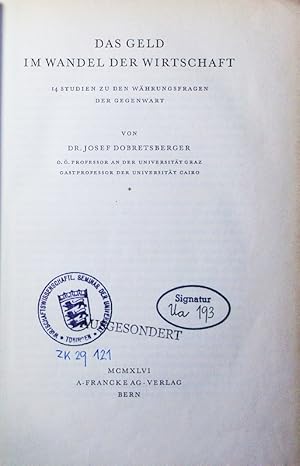 Imagen del vendedor de Das Geld im Wandel der Wirtschaft. 14 Studien zu den Whrungsfragen der Gegenwart. a la venta por Antiquariat Bookfarm