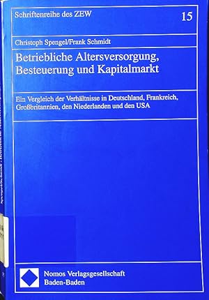 Imagen del vendedor de Betriebliche Altersversorgung, Besteuerung und Kapitalmarkt. ein Vergleich der Verhltnisse in Deutschland, Frankreich, Grobritannien den Niederlanden und den USA. a la venta por Antiquariat Bookfarm