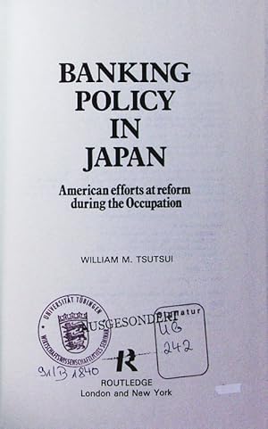 Bild des Verkufers fr Banking policy in Japan. American efforts at reform during the occupation. zum Verkauf von Antiquariat Bookfarm