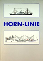 Seller image for Horn-Linie Die Chronik einer traditionsreichen Reederei for sale by nautiek
