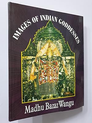 Seller image for Images Of Indian Goddesses. Myths, Meanings And Models. for sale by Prabhu Book Exports