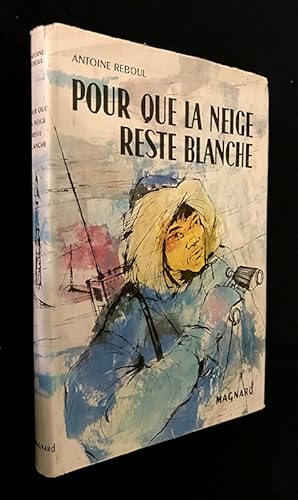 Bild des Verkufers fr Pour que la neige reste blanche zum Verkauf von Abraxas-libris