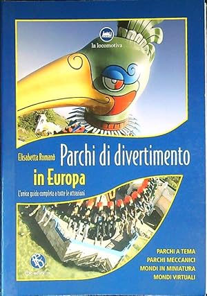 Bild des Verkufers fr Parchi di divertimento in Europa. L'unica guida completa a tutte le attrazioni zum Verkauf von Librodifaccia