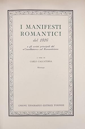 I MANIFESTI ROMANTICI DEL 1816. E GLI SCRITTI PRINCIPALI DEL "CONCILIATORE" SUL ROMANTICISMO