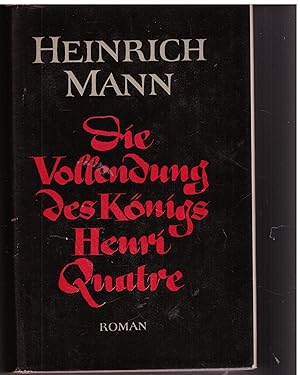 Bild des Verkufers fr Die Vollendung des Knigs Henri Quatre zum Verkauf von Bcherpanorama Zwickau- Planitz