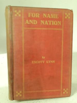 Immagine del venditore per For Name and Nation: a story of the days of Marlborough, etc venduto da World of Rare Books