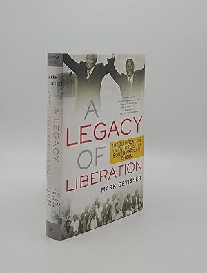 Seller image for A LEGACY OF LIBERATION Thabo Mbeki and the Future of the South African Dream for sale by Rothwell & Dunworth (ABA, ILAB)