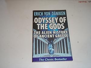 Seller image for Odyssey of the Gods: The Alien History of Ancient Greece for sale by Westgate Bookshop