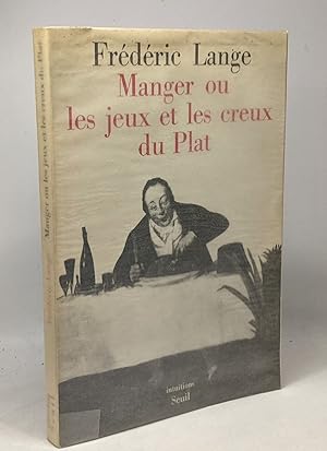 Manger ou les Jeux et les creux du plat (Collection Intuitions)