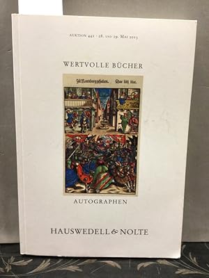 Wertvolle Bücher und Autographen des 15.-20. Jahrhunderts. Auktion 442 - 28 und 29 - Mai 2013