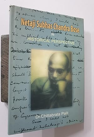 Image du vendeur pour Netaji Subhas Chandra Bose In Historical Perspective. mis en vente par Prabhu Book Exports