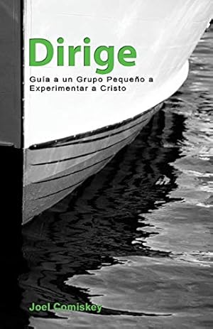 Immagine del venditore per Dirige: Gu?a a un grupo peque?o a experimentar a Cristo (Spanish Edition) venduto da Redux Books