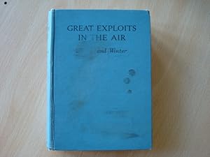 Bild des Verkufers fr Great Exploits in the Air zum Verkauf von The Book Tree