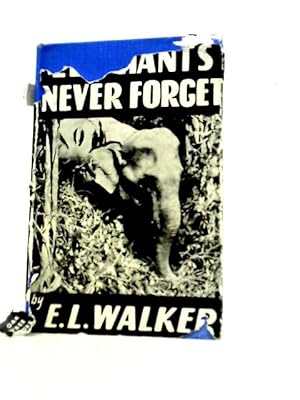 Seller image for Elephants Never Forget for sale by World of Rare Books